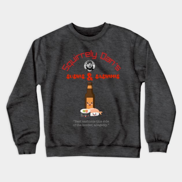 Squirrely Dan's Sushis & Sashimis Crewneck Sweatshirt by The Curious Cabinet